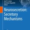Neurosecretion: Secretory Mechanisms 2020 Original pdf Neurosecretion: Secretory Mechanisms 2020 Original pdf