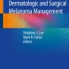 Practical Manual for Dermatologic and Surgical Melanoma Management 2021 ORIGINAL PDF