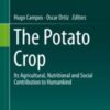 The Potato Crop Its Agricultural, Nutritional and Social Contribution to Humankind 2020 Original pdf