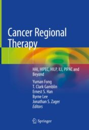 Cancer Regional Therapy HAI, HIPEC, HILP, ILI, PIPAC and Beyond 2020 Original pdf