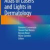 Atlas of Lasers and Lights in Dermatology 2020 ORIGINAL PDF