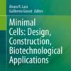 Minimal Cells: Design, Construction, Biotechnological Applications 2020 Original pdf