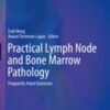 Practical Lymph Node and Bone Marrow Pathology Frequently Asked Questions 2020  Original pdf