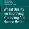 Wheat Quality For Improving Processing And Human Health 2021 Original pdf