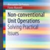 Non-conventional Unit Operations Solving Practical Issues 2020 Original pdf