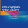 Atlas of Lymphatic System in Cancer 2020 ORIGINAL PDF