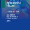 Musculoskeletal Infections A Clinical Case Book 2020 ORIGINAL PDF