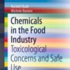 Chemicals in the Food Industry Toxicological Concerns and Safe Use 2020 Original pdf