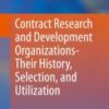Contract Research and Development Organizations-Their History, Selection, and Utilization 2020 Original pdf Contract Research and Development Organizations-Their History, Selection, and Utilization 2020 Original pdf