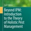 Beyond IPM: Introduction to the Theory of Holistic Pest Management 2020 Original pdf