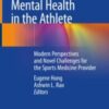 Mental Health in the Athlete Modern Perspectives and Novel Challenges for the Sports Medicine Provider 2020 Original pdf Mental Health in the Athlete Modern Perspectives and Novel Challenges for the Sports Medicine Provider 2020 Original pdf