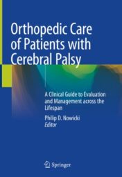 Orthopedic Care of Patients with Cerebral Palsy A Clinical Guide to Evaluation and Management across the Lifespan 2020 ORIGINAL PDF
