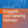 Druggable Lipid Signaling Pathways 2020 ORIGINAL PDF Druggable Lipid Signaling Pathways 2020 ORIGINAL PDF