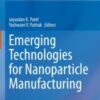 Emerging Technologies for Nanoparticle Manufacturing 2021 Original pdf