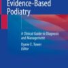 Evidence-Based Podiatry A Clinical Guide to Diagnosis and Management 2020 Original pdf