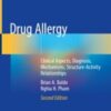 Drug Allergy Clinical Aspects, Diagnosis, Mechanisms, Structure-Activity Relationships 2021 original pdf