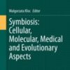 Symbiosis: Cellular, Molecular, Medical and Evolutionary Aspects 2020 Original pdf