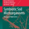 Symbiotic Soil Microorganisms Biology and Applications 2021 Original pdf