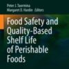 Food Safety and Quality-Based Shelf Life of Perishable Foods 2021 Original pdf