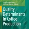Quality Determinants In Coffee Production 2021 Original pdf