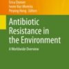 Antibiotic Resistance in the Environment A Worldwide Overview 2020 Original pdf