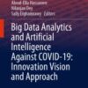 Big Data Analytics and Artificial Intelligence Against COVID-19: Innovation Vision and Approach 2020 ORIGINAL PDF Big Data Analytics and Artificial Intelligence Against COVID-19: Innovation Vision and Approach 2020 ORIGINAL PDF