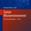 Tumor Microenvironment The Role of Interleukins – Part B 2021 ORIGINAL PDF Tumor Microenvironment The Role of Interleukins – Part B 2021 ORIGINAL PDF