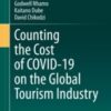 Counting the Cost of COVID-19 on the Global Tourism Industry 2020 ORIGINAL PDF Counting the Cost of COVID-19 on the Global Tourism Industry 2020 ORIGINAL PDF