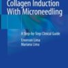 Percutaneous Collagen Induction With Microneedling A Step-by-Step Clinical Guide 2021 ORIGINAL PDF