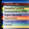 Innovative Learning Environments in STEM Higher Education Opportunities, Challenges, and Looking Forward 2021 Original pdf