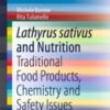 Lathyrus sativus and Nutrition Traditional Food Products, Chemistry and Safety Issues 2020 Original pdf