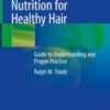 Nutrition for Healthy Hair Guide to Understanding and Proper Practice 2020 ORIGINAL PDF