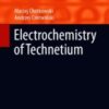Electrochemistry of Technetium 2021 Original pdf