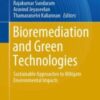 Bioremediation and Green Technologies Sustainable Approaches to Mitigate Environmental Impacts 2021 Original pdf