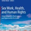 Sex Work, Health, and Human Rights Global Inequities, Challenges, and Opportunities for Action 2021 Original pdf