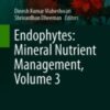 Endophytes: Mineral Nutrient Management, Volume 3 2021 Original pdf