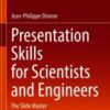 Presentation Skills for Scientists and Engineers The Slide Master 2021 Original pdf