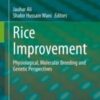 Rice Improvement Physiological, Molecular Breeding and Genetic Perspectives 2021 Original pdf