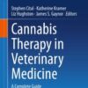 Cannabis Therapy in Veterinary Medicine A Complete Guide 2021 Original pdf