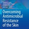 Overcoming Antimicrobial Resistance of the Skin 2021 ORIGINAL PDF