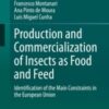 Production and Commercialization of Insects as Food and Feed Identification of the Main Constraints in the European Union 2021  Original pdf