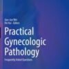 Practical Gynecologic Pathology Frequently Asked Questions 2021 Original pdf Practical Gynecologic Pathology Frequently Asked Questions 2021 Original pdf