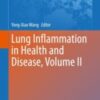 Lung Inflammation in Health and Disease, Volume II 2021 ORIGINAL PDF