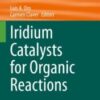 Iridium Catalysts for Organic Reactions 2021 Original pdf