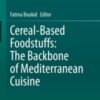 Cereal-Based Foodstuffs: The Backbone of Mediterranean Cuisine 2021  Original pdf