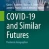 COVID-19 and Similar Futures Pandemic Geographies 2021 Original pdf COVID-19 and Similar Futures Pandemic Geographies 2021 Original pdf
