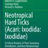Neotropical Hard Ticks (Acari: Ixodida: Ixodidae) A Critical Analysis of Their Taxonomy, Distribution, and Host Relationships 2021 Original pdf