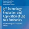 IgY-Technology: Production and Application of Egg Yolk Antibodies Basic Knowledge for a Successful Practice 2021 ORIGINAL PDF