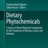 Dietary Phytochemicals A Source of Novel Bioactive Compounds for the Treatment of Obesity, Cancer and Diabetes 2021 Original pdf