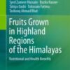 Fruits Grown in Highland Regions of the Himalayas Nutritional and Health Benefits 2021 Original pdf Fruits Grown in Highland Regions of the Himalayas Nutritional and Health Benefits 2021 Original pdf